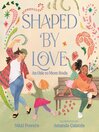 Shaped by Love